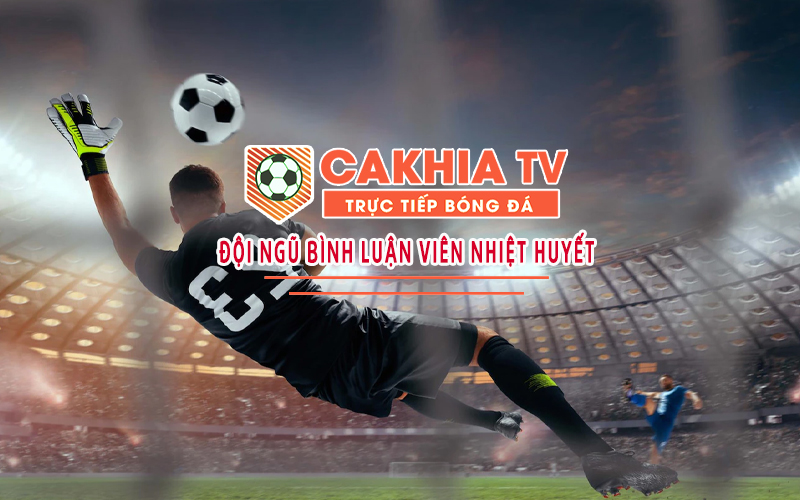 Cakhia Tv phát sóng không chứa quảng cáo 
